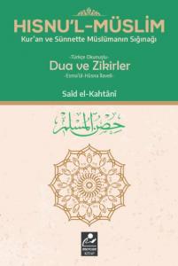 Hısnul Müslim Türkçe Okunuşlu Dua ve Zikirler-Esmaül Hüsna İlaveli Renkli