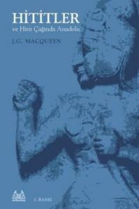 Hititler ve Hitit Çağında Anadolu