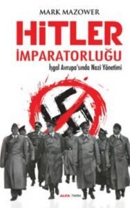 Hitler İmparatorluğu; İşgal Avrupasında Nazi Yönetimi
