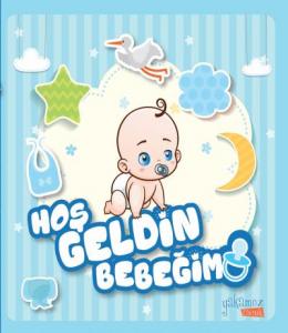 Hoş Geldin Bebeğim - Erkek