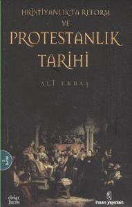 Hristiyanlıkta Reform ve Protestanlık Tarihi