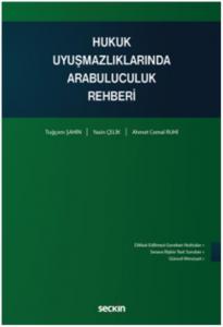 Hukuk Uyuşmazlıklarında Arabuluculuk Rehberi
