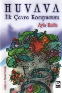 Huvava; İlk Çevre Koruyucusu