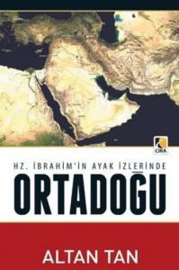 Ortadoğu; Hz. İbrahim'in Ayak İzlerinde