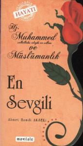 Hz.Muhammed ve Müslümanlık En Sevgili