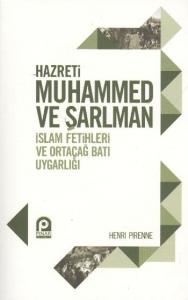 Hazreti Muhammed ve Şarlman; İslam Fetihleri ve Ortaçağ Batı Uygarlığı