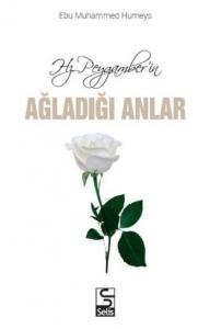 Hz.Peygamber'in Ağladığı Anlar