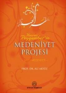 Hz. Peygamber'in Medeniyet Projesi