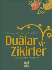 Dualar ve Zikirler;Hz. Rasûlüllah'ın (sas) Dilinden