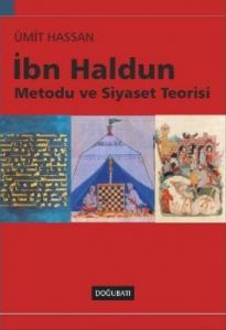 İbn Haldun; Metodu ve Siyaset Teorisi