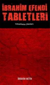 İbrahim Efendi Tabletleri 1 - Tımarhane Yazıları