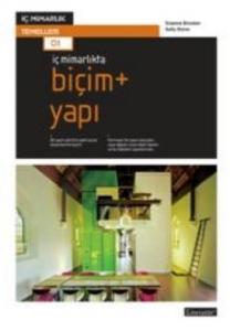 İç Mimarlıkta: Biçim + Yapı
