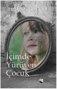 İçimde Yürüyen Çocuk