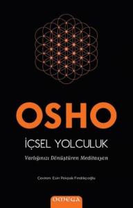 İçsel Yolculuk; Varlığınızı Dönüştüren Meditasyon