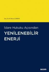 İdare Hukuku Açısından Yenilebilir Enerji