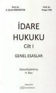 İdare Hukuku Cilt-1 Genel Esaslar