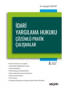 İdari Yargılama Hukuku Çözümlü Pratik Çalışmalar