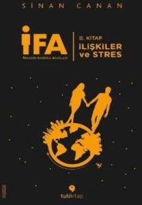 İFA: İnsanın Fabrika Ayarları II. Kitap; İlişkiler ve Stres