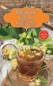Ihlamur Kokulu Hikayeler; Kokulu Kitap