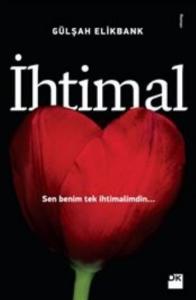 İhtimal; Sen Benim Tek İhtimalimdin...