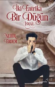 İki Entrika Bir Düğün İsmail