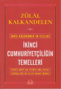 İkinci Cumhuriyetçiliğin Temelleri; İdris Küçükömer'in Tezleri