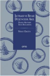 İktisadi ve Siyasi Düşüncede Akıl Hanefi Maturidi Ekol Bağlamında
