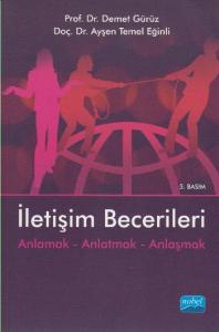 İletişim Becerileri; Anlamak Anlatmak Anlaşmak