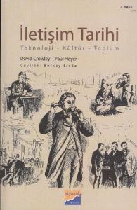 İletişim Tarihi; Teknoloji-Kültür-Toplum