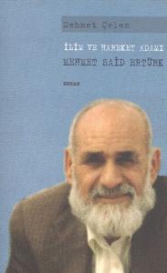 İlim ve Hareket Adamı; Mehmet Said Ertürk