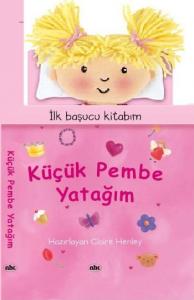 İlk Başucu Kitabım: Küçük Pembe Yatağım