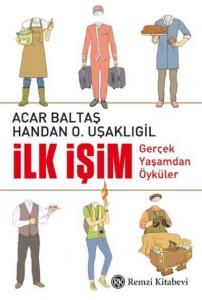 İlk İşim; Gerçek Yaşamdan Öyküler