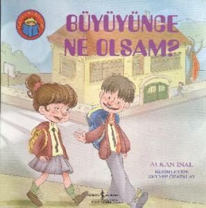 Büyüyünce Ne Olsam?