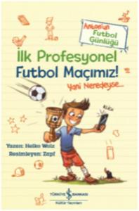 İlk Profesyonel Futbol Maçımız!; Anton'un Futbol Günlüğü