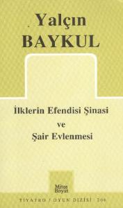 İlklerin Efendisi Şinasi ve Şair Evlenmesi (Brd)