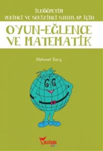 İlköğretim Yedinci ve Sekizinci Sınıflar İçin Oyun - Eğlence ve Matematik