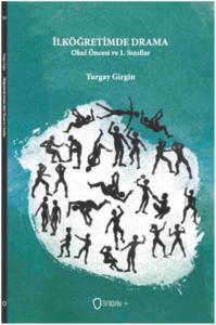 İlköğretimde Drama - Okul Öncesi ve 1. Sınıflar