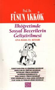 İlköğretimde Sosyal Becerilerin Geliştirilmesi; Ana-Baba El Kitabı