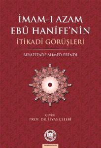 İmam-ı Azamın Ebu Hanife'nin İtikadi Görüşleri