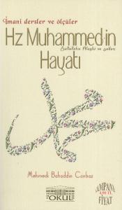 Hz. Muhammed'in Hayatı İmani Dersler ve Ölçüler