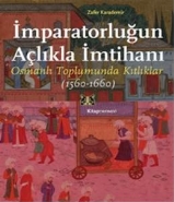 İmparatorluğun Açlıkla İmtihanı; Osmanlı Toplumunda Kıtlıklar (1560 - 1660)