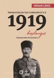 İmparatorluk'tan Cumhuriyet'e II - 1919 Başlangıç; Samsun'dan Erzurum'a