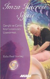 İmza Hücresi Şifası; Gençlik ve Canlılık Kromozomlarını Uyandırmak