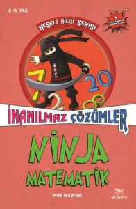 Ninja Matematik; İnanılmaz Çözümler