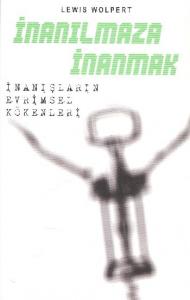 İnanılmaza İnanmak: İnanışların Evrimsel Kökenleri