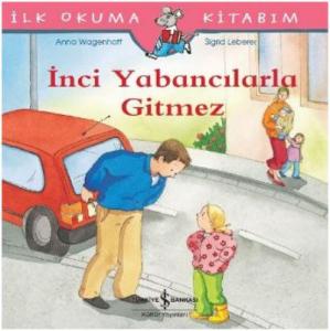 İnci Yabancılarla Gitmez