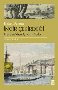 İncir Çekirdeği; Herekeden Çıktım Yola