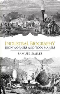 Industrial Biography - Iron Workers and Tool Makers