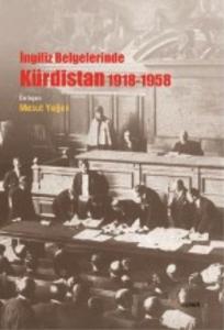 İngiliz Belgelerinde Kürdistan 1918 - 1958
