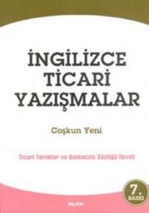 İngilizce Ticari Yazışmalar; Ticari Terimler ve Bankacılık Sözlüğü İlaveli